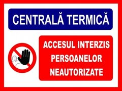 Placuta pentru centrala termica accesul interzis persoane neautorizate