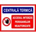 Placuta pentru centrala termica accesul interzis persoane neautorizate.